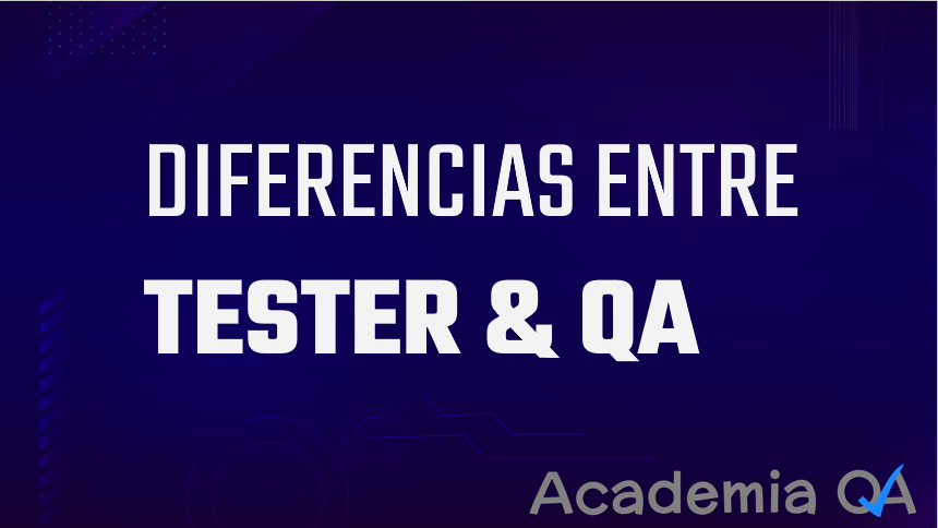 Diferencias entre Tester y QA