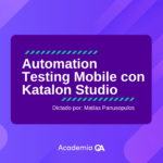 Curso de Automation Testing Mobile con Katalon Studio 2023