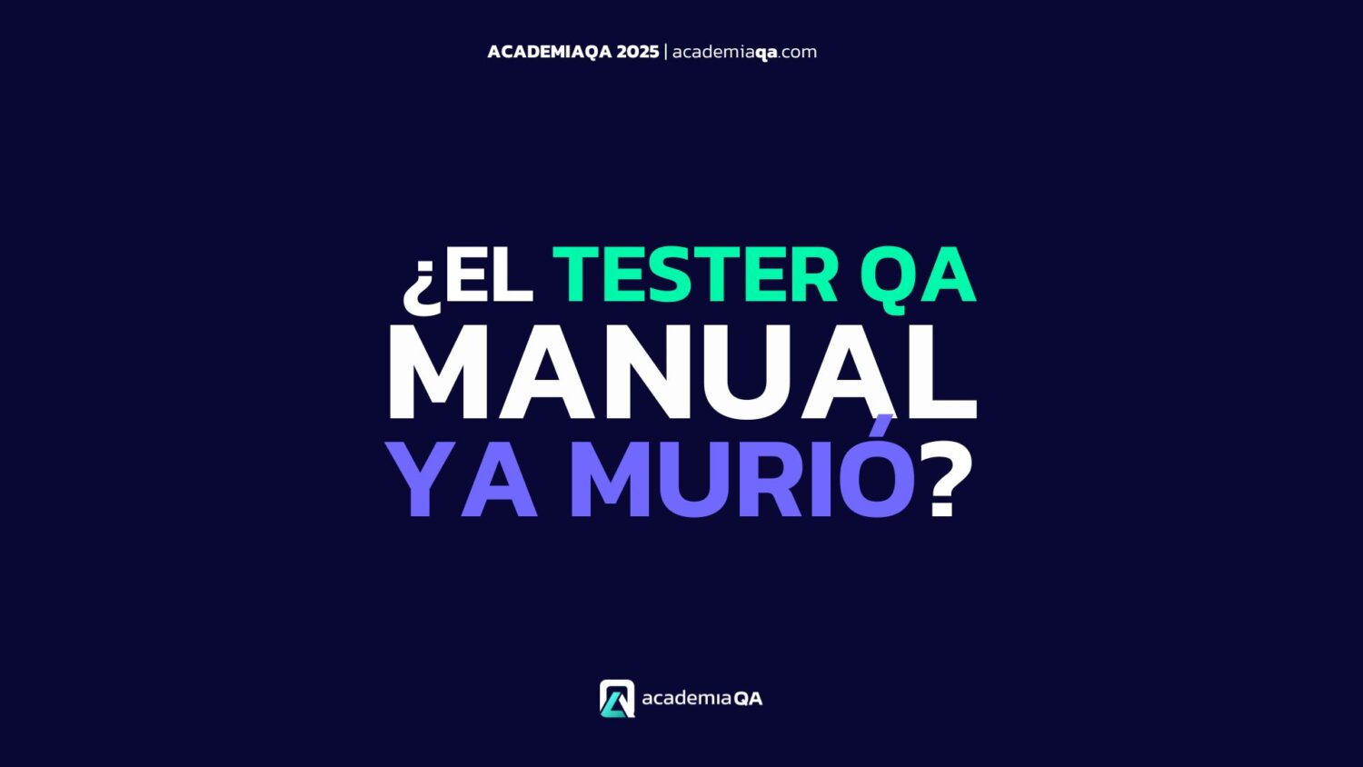¿El Tester QA Manual ya MURIÓ? 1 ¿Como desbloquear tu potencial como QA en Hackathones 4